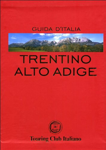 Trentino Alto Adige (Guide rosse)