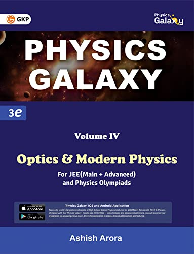 Physics Galaxy: Vol. IV - Optics & Modern Physics (3rd edition) by Ashish Arora