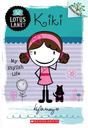 Kiki: My Stylish Life (Lotus Lane, 1, Band 1)