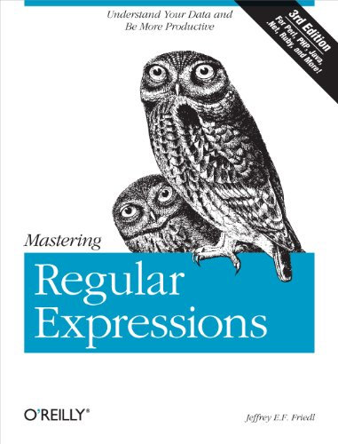 Mastering Regular Expressions: For Perl, PHP, Java, .NET, Ruby, and More (OREILLY)