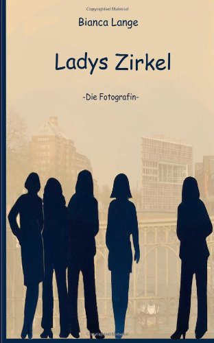 Ladys Zirkel: Die Fotografin