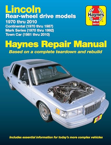 Lincoln Rear Wheel Drive Models, Continental, Mark Series, Town Car 1970 Thru 2005 Haynes Repair Manual: 1970 Thru 2010