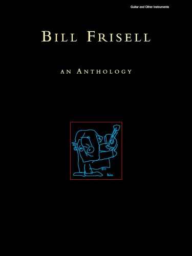 Bill Frisell: An Anthology