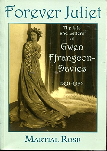Forever Juliet: The Life and Letters of GWEN Ferangcon-Davies 1891-1992