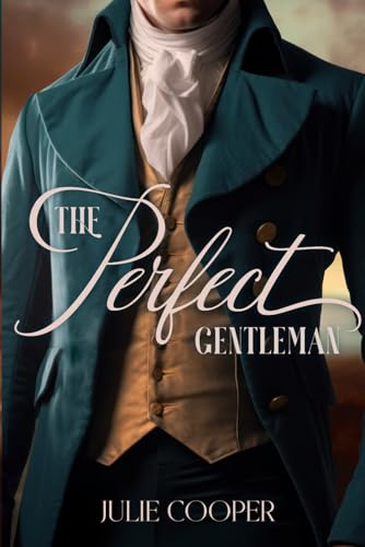 The Perfect Gentleman (The Gentleman Mr Darcy)