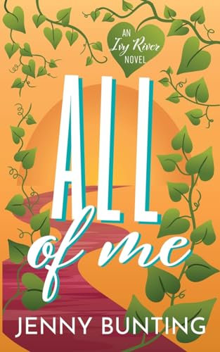 All of Me: An Ivy River Novel