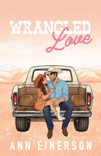 Wrangled Love: A Single Dad, Nanny, Cowboy Romance (Silver Saddle Ranch, Band 1)