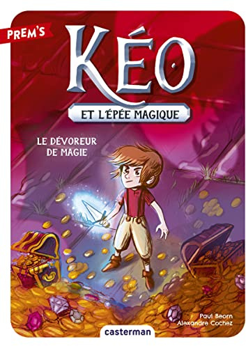 Kéo et l'épée magique: Le dévoreur de magie (2)