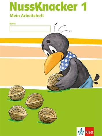 Nussknacker 1: Arbeitsheft Klasse 1 (Nussknacker. Ausgabe ab 2015)