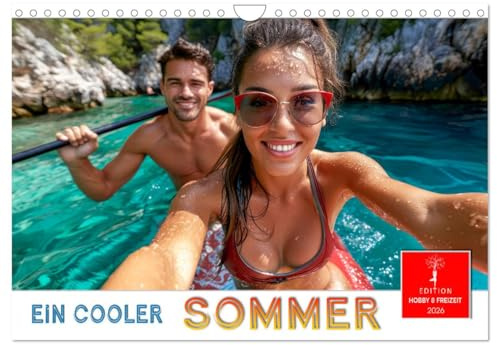 Ein cooler Sommer (Wandkalender 2026 DIN A4 quer), CALVENDO Monatskalender: Unvergessene Sonnenschein-Momente (CALVENDO Menschen)