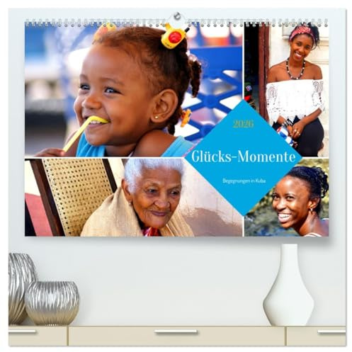 Glücks-Momente - Begegnungen in Kuba (hochwertiger Premium Wandkalender 2026 DIN A2 quer), Kunstdruck in Hochglanz: Gut gelaunte und fröhliche Menschen auf Kuba (CALVENDO Menschen)