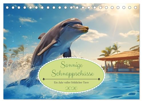 Sonnige Schnappschüsse - Ein Jahr voller fröhlicher Tiere (Tischkalender 2026 DIN A5 quer), CALVENDO Monatskalender: Lass dich von den lustigen und ... Monat ein sonniges Lächeln. (CALVENDO Tiere)