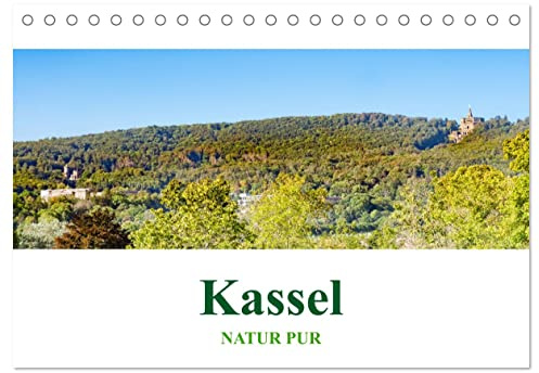 Kassel - Natur pur (Tischkalender 2026 DIN A5 quer), CALVENDO Monatskalender: Wunderschöne Naturaufnahmen der nordhessischen Stadt Kassel. (CALVENDO Orte)