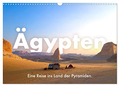 Ägypten - Eine Reise ins Land der Pyramiden. (Wandkalender 2026 DIN A3 quer), CALVENDO Monatskalender: Entdecken Sie jeden Monat die Faszination Ägyptens. (CALVENDO Orte)