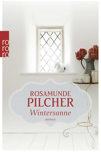 Wintersonne: Ausgezeichnet mit dem Corine - Internationaler Buchpreis, Kategorie Weltbild Leserpreis 2001. Roman