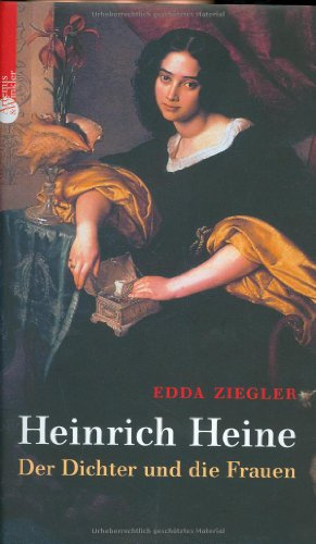 Heinrich Heine: Der Dichter und die Frauen