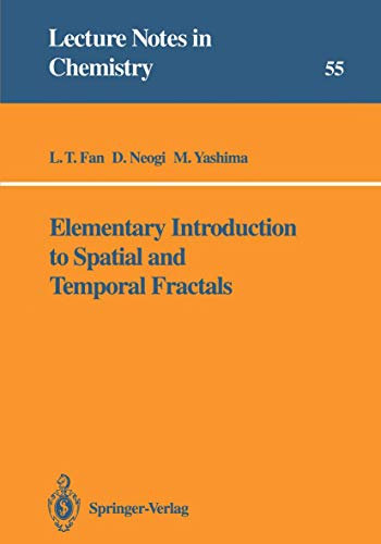 Elementary Introduction to Spatial and Temporal Fractals: 55 (Lecture Notes in Chemistry, 55)