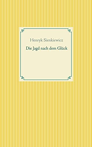 Die Jagd nach dem Glück und andere Novellen (Taschenbuch-Literatur-Klassiker)