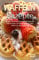 Waffeln Rezepte 2021#: Die besten und leckersten Waffel Rezepte zum Selber machen. Ob Süß oder Herzhaft, ganz einfach mit dem Waffeleisen