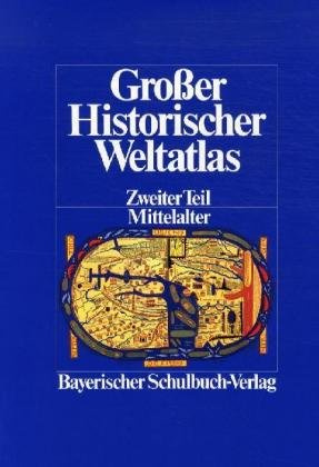 Grosser Historischer Weltatlas / Mittelalter