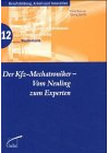 Der Kfz-Mechatroniker - Vom Neuling zum Experten