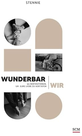 Wunderbar wir: 50 Inspirationen, um die Liebe zu vertiefen (Stennie Studio)