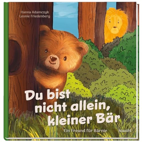 Du bist nicht allein, kleiner Bär: Ein Freund für Bärnie