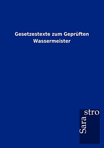 Gesetzestexte zum Geprüften Wassermeister