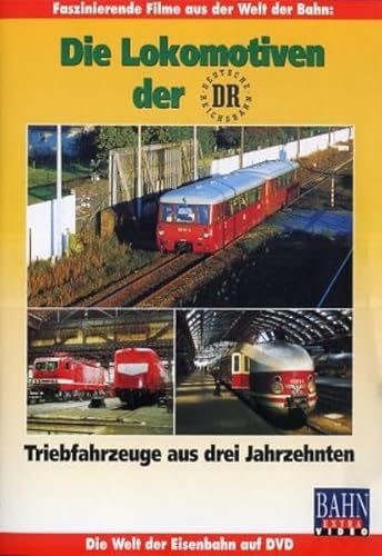 Die große DR Die Lokomotiven der DR und Die DR in Farbe