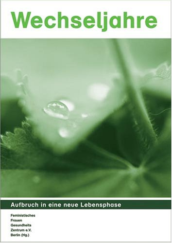 Wechseljahre: Aufbruch in eine neue Lebensphase