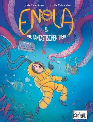 Enola & die fantastischen Tiere: Der Kraken, der Mundgeruch hatte