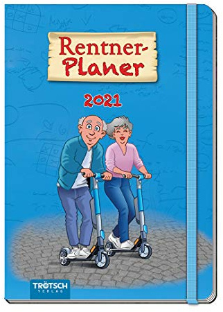 Rentner-Planer 2021: 10 x 15cm, 160 Seiten (Geschenkkalender)