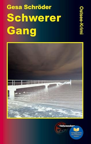 Schwerer Gang: Ein Ostsee-Krimi