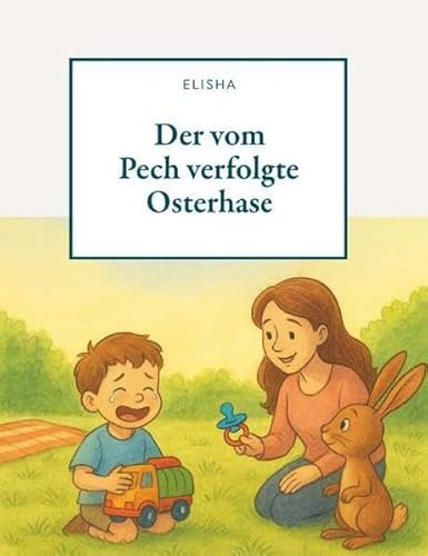 Der vom Pech verfolgte Osterhase: Warum wahre Freunde wichtiger sind als jedes Missgeschick