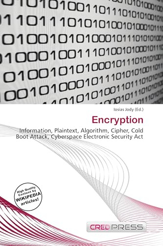 Encryption: Information, Plaintext, Algorithm, Cipher, Cold Boot Attack, Cyberspace Electronic Security Act