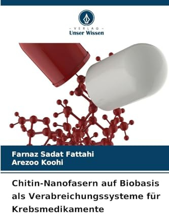 Chitin-Nanofasern auf Biobasis als Verabreichungssysteme für Krebsmedikamente: DE