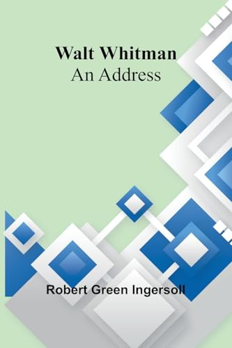 Walt Whitman: An Address