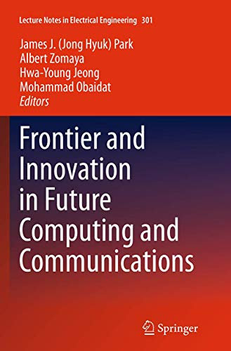 Frontier and Innovation in Future Computing and Communications (Lecture Notes in Electrical Engineering, 301)