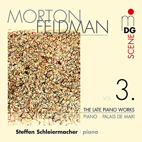Feldman: The Late Piano Works: Vol.3
