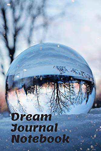 Dream Journal Notebook: Simple Notebook for your Dreams, List Of Dreams (110 Pages, 6 x 9)