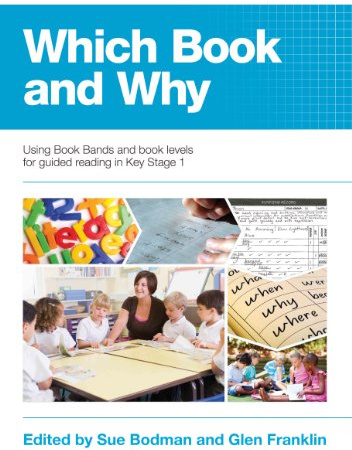 Which Book and Why: Using Book Bands and book levels for guided reading in Key Stage 1