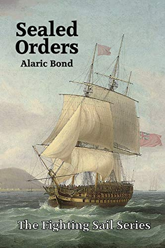 Sealed Orders (The Fighting Sail Series, Band 11)