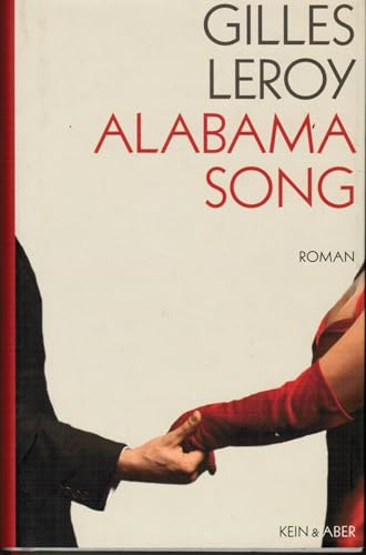 Alabama Song: Roman. Ausgzeichnet mit dem Prix Goncourt 2007