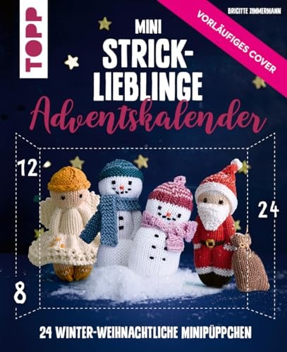 Strick-Lieblinge Adventskalender. Adventskalenderbuch: 24 winter-weihnachtliche Minipüppchen