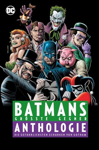 Batmans größte Gegner - Anthologie: Die gefährlichsten Schurken von Gotham