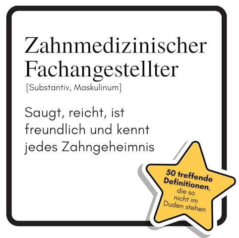Zahnmedizinischer Fachangestellte: Saugt, reicht, ist freundlich und kennt jedes Zahngeheimnis. Das lustige Geschenkbuch für Mann, Frau, Kollege, Freund zu Geburtstag, Weihnachten