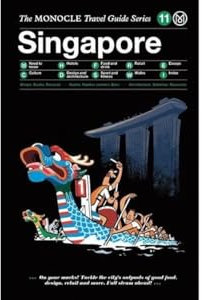 Singapore: The Monocle Travel Guide Series
