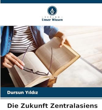 Die Zukunft Zentralasiens: DE