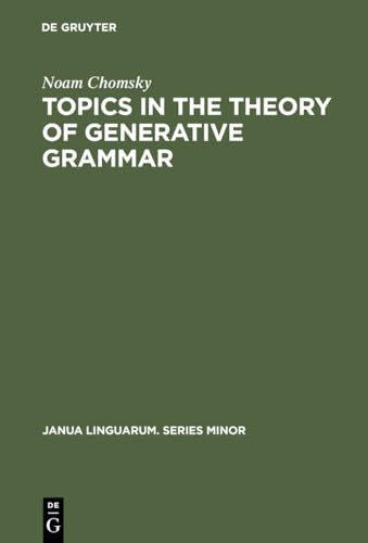 Topics in the Theory of Generative Grammar (Janua Linguarum. Series Minor): 56