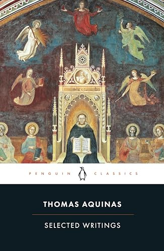 Thomas Aquinas: Selected Writings (Penguin Classics)
